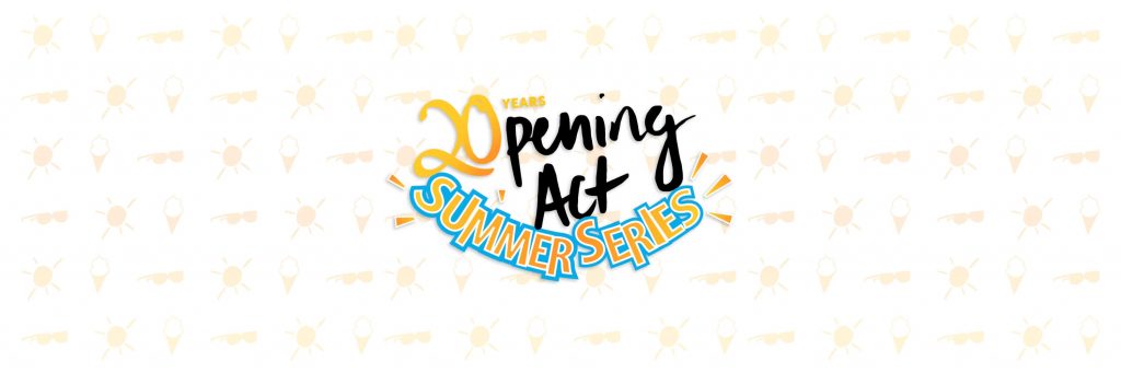 Opening Act Summer Series